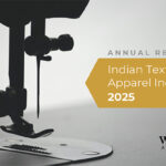 Wazir advisors releases annual textile & apparel industry report for 2025 WazirWazir